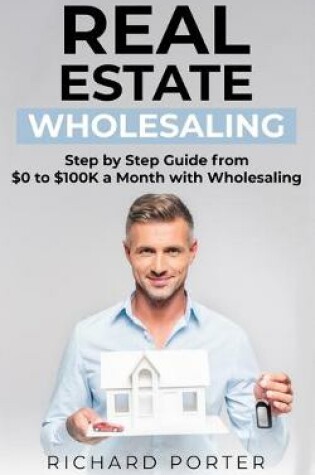 Cover of Real Estate Wholesaling