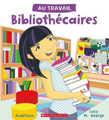 Book cover for Au Travail: Biblioth�caires