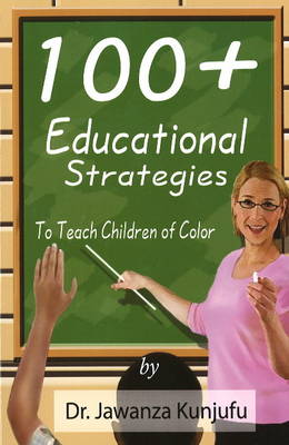Book cover for 100+ Educational Strategies to Teach Children of Color
