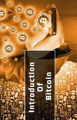 Book cover for Introduction of Bitcoin