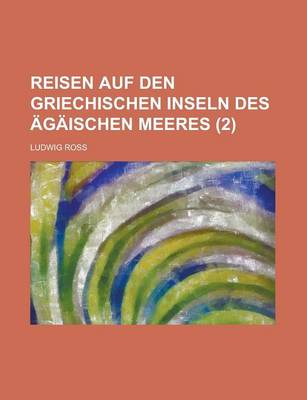 Book cover for Reisen Auf Den Griechischen Inseln Des Agaischen Meeres (2)