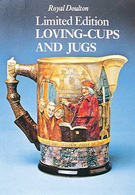 Book cover for Royal Doulton Limited Edition Loving-cups and Jugs