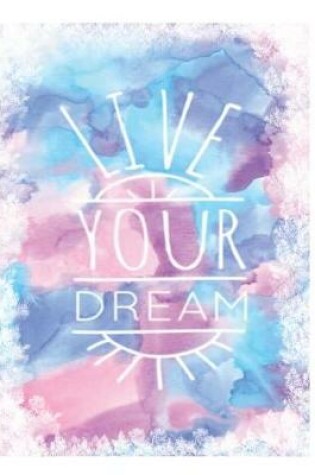 Cover of Live Your Dream