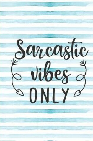 Cover of Sarcastic Vibes Only