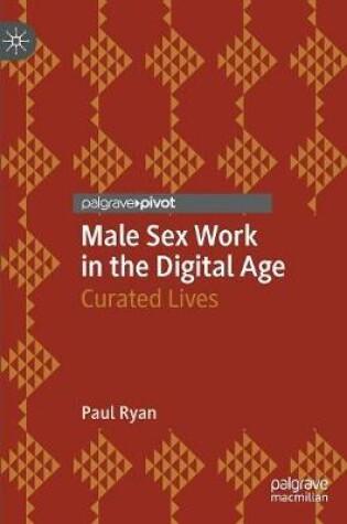 Cover of Male Sex Work in the Digital Age