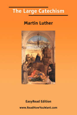 Book cover for The Large Catechism [Easyread Edition]