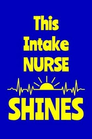 Cover of This Intake Nurse Shines