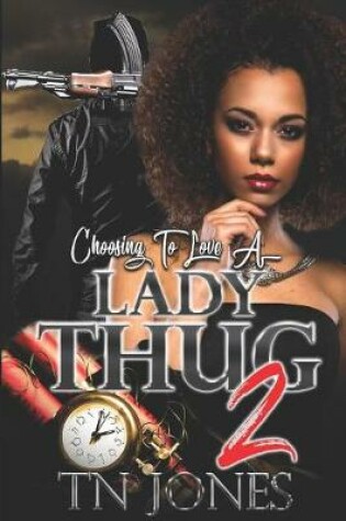 Cover of Choosing To Love A Lady Thug 2