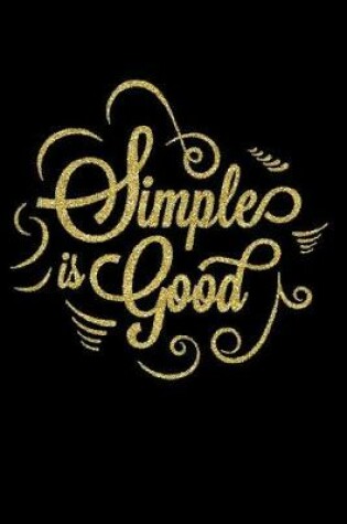 Cover of Simple Is Good