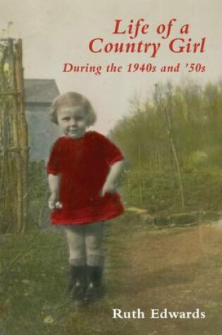 Cover of Life of a Country Girl During the 1940s and '50s