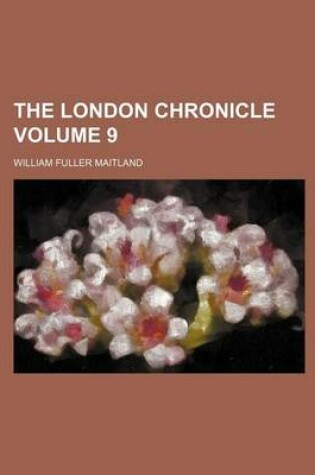 Cover of The London Chronicle Volume 9