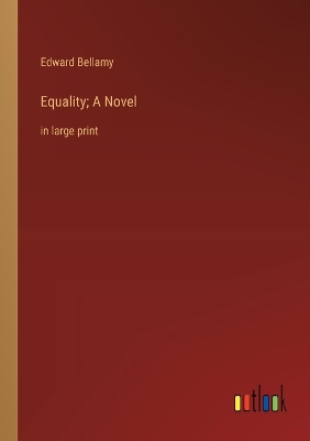 Book cover for Equality; A Novel