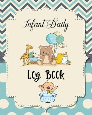 Book cover for Infant Daily Log Book