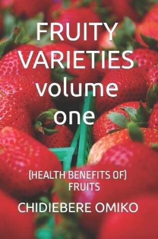 Cover of FRUITY VARIETIES volume one