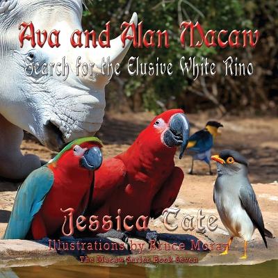 Cover of Ava and Alan Macaw Search for the Elusive White Rino