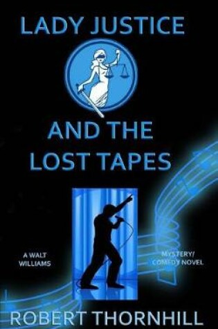 Cover of Lady Justice and the Lost Tapes