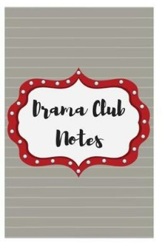 Cover of Drama Club Notes