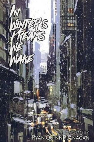 Cover of In Winter's Dreams We Wake