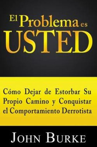 Cover of El Problema es USTED