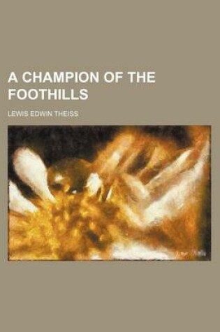 Cover of A Champion of the Foothills