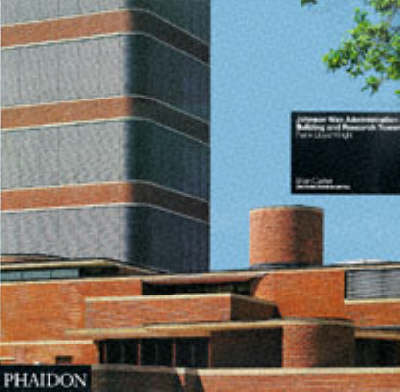 Cover of Johnson Wax Administration Building and Research Tower