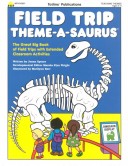 Book cover for Field Trip Theme-A-Saurus