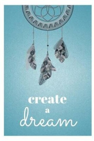 Cover of Create a Dream