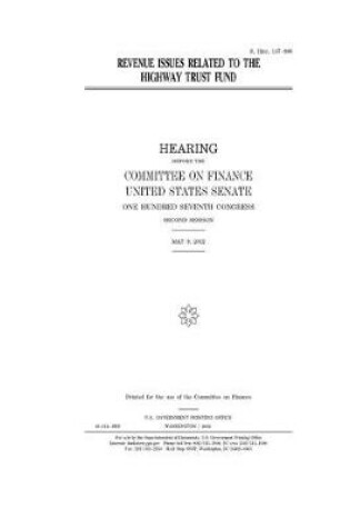 Cover of Revenue issues related to the highway trust fund