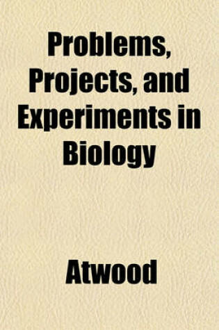 Cover of Problems, Projects, and Experiments in Biology