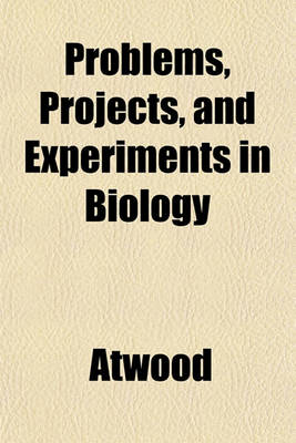 Book cover for Problems, Projects, and Experiments in Biology