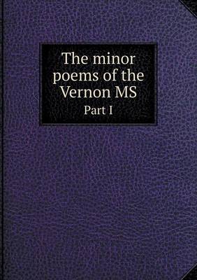 Book cover for The minor poems of the Vernon MS Part I