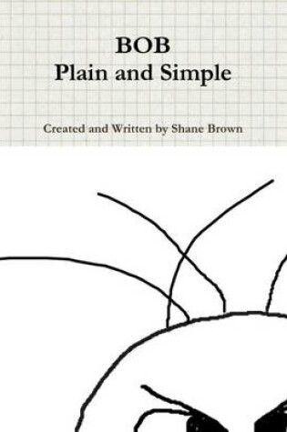 Cover of Bob: Plain and Simple