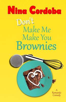 Book cover for Don't Make Me Make You Brownies