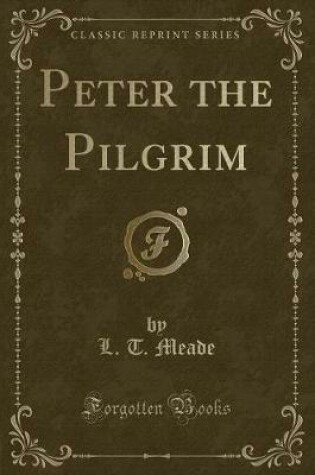 Cover of Peter the Pilgrim (Classic Reprint)