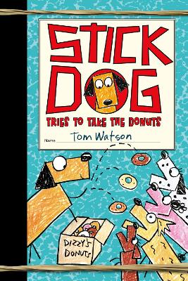 Book cover for Stick Dog Tries to Take the Donuts