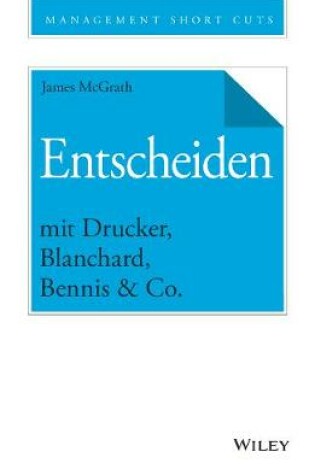 Cover of Entscheiden mit Drucker, Blanchard, Bennis & Co.