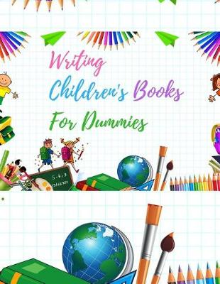 Book cover for Writing childrens books for Dummies