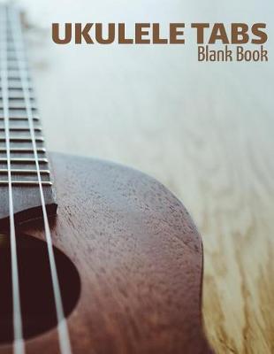Book cover for Ukulele Tabs - Blank Book