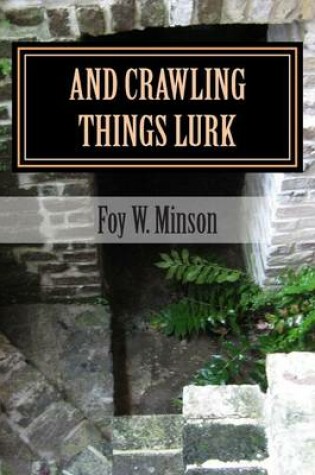 Cover of And Crawling Things Lurk