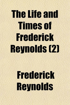 Book cover for The Life and Times of Frederick Reynolds (2)