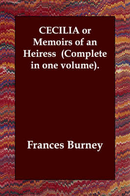 Book cover for CECILIA or Memoirs of an Heiress (Complete in one volume).