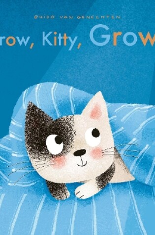 Cover of Grow, Kitty, Grow!