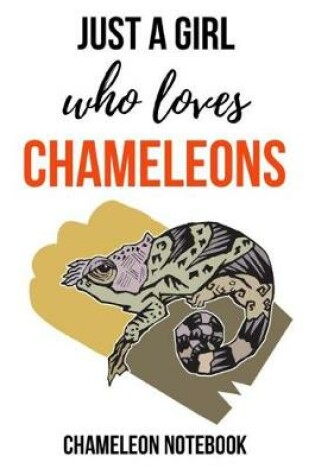 Cover of Just A Girl Who Loves Chameleons