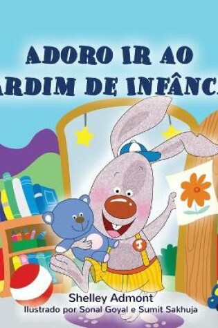Cover of I Love to Go to Daycare (Portuguese Children's Book - Portugal)