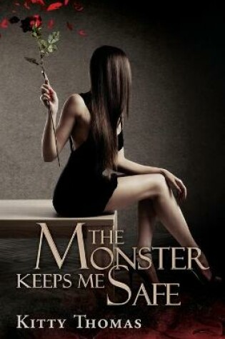 Cover of The Monster Keeps Me Safe