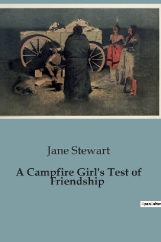 Cover of A Campfire Girl's Test of Friendship