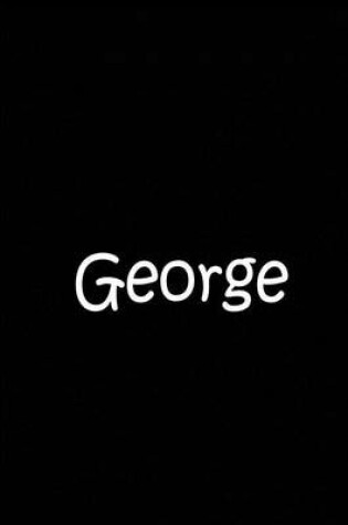 Cover of George - Black Notebook / Extended Lined Pages / Quality Soft Matte Cover