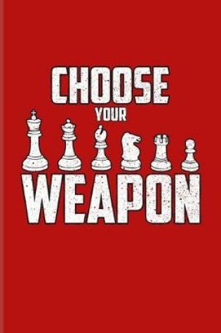 Cover of Choose Your Weapon