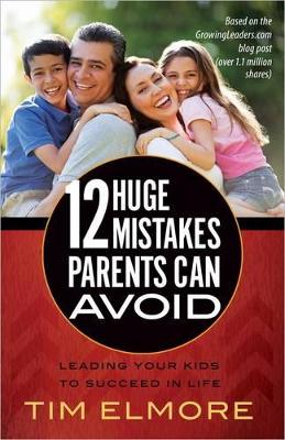 Book cover for 12 Huge Mistakes Parents Can Avoid