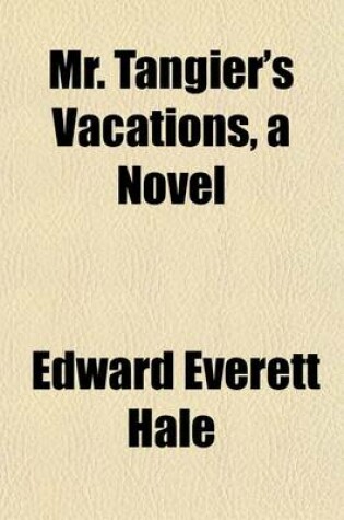 Cover of Mr. Tangier's Vacations, a Novel